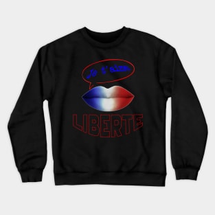 FRANCE JE TAIME LIBERTE Crewneck Sweatshirt